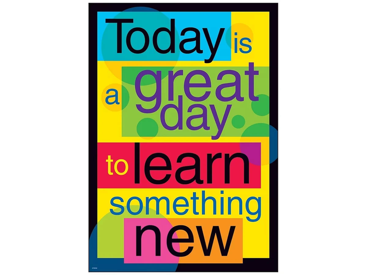 Today Is a Great Day to Learn Something New Poster - US 5177