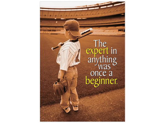 The Expert in Anything Was Once a Beginner Poster - US 2594