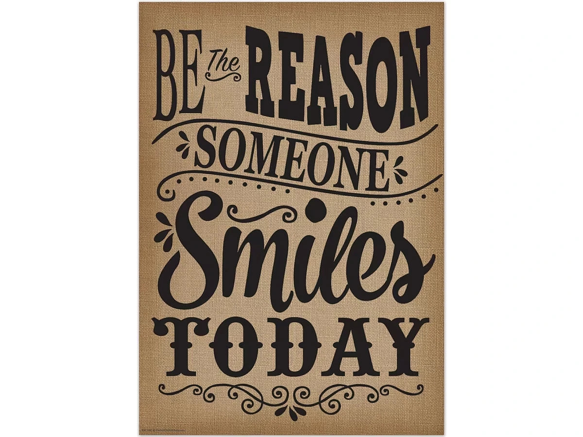 Burlap Be the Reason Someone Smiles Poster - US 6653