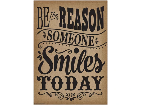 Burlap Be the Reason Someone Smiles Poster - US 6653