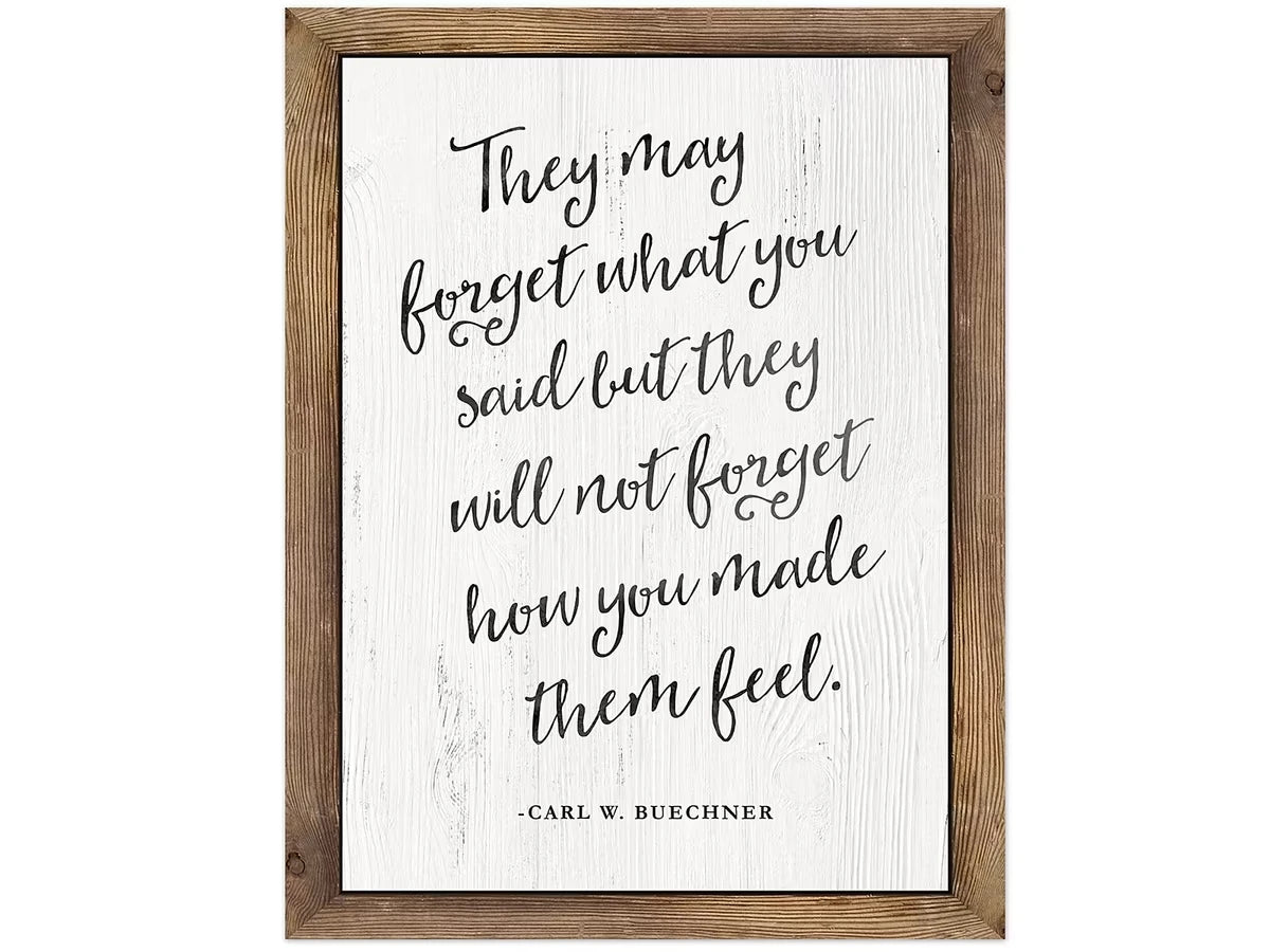 Industrial Chic They Will Not Forget How You Made Them Feel Poster - US 4715