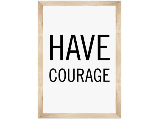 Simply Boho Have Courage Poster - US 2438