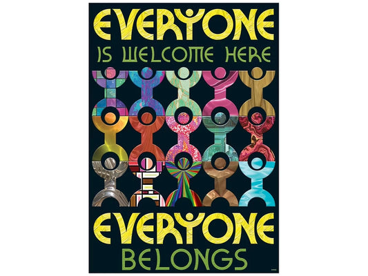 Everyone Is Welcome Here, Everyone Belongs Poster - US 7810