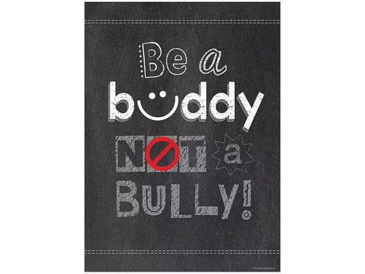 Chalk It Up! Be a Buddy, Not a Bully Poster - US 7691